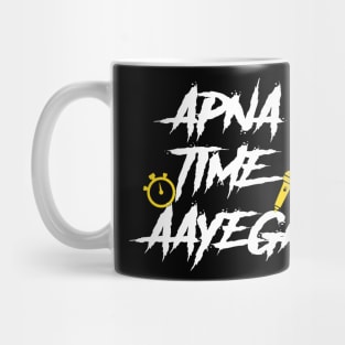 Apna Time Aayega Bollywood Gully Hindi Quote T-shirt Mug